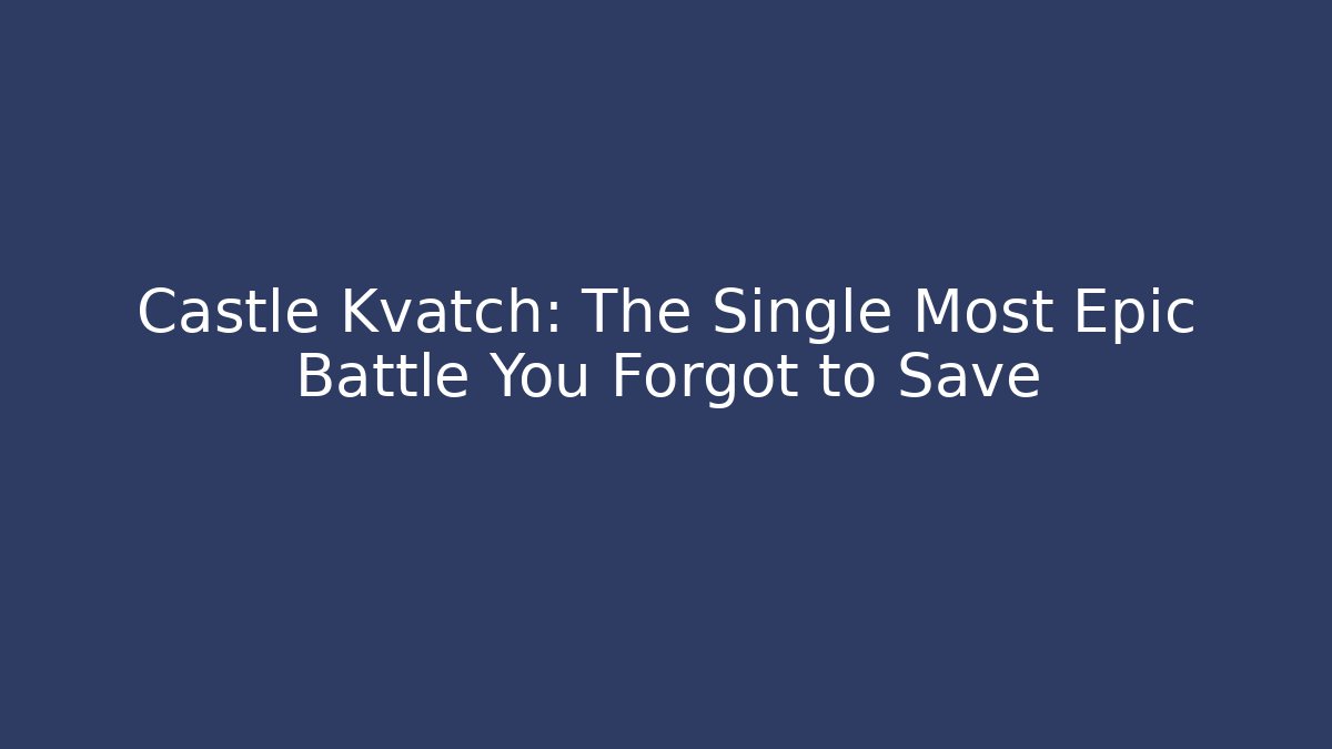 Castle Kvatch: The Single Most Epic Battle You Forgot to Save