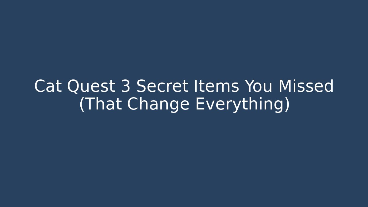 Cat Quest 3 Secret Items You Missed (That Change Everything) - Critter Realm