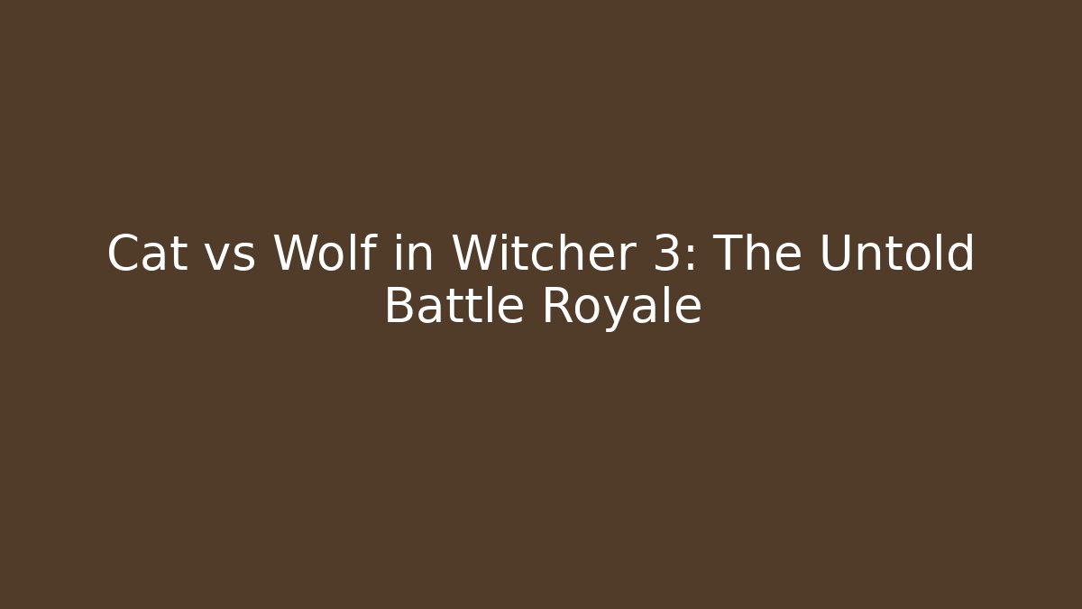 Cat vs Wolf in Witcher 3: The Untold Battle Royale