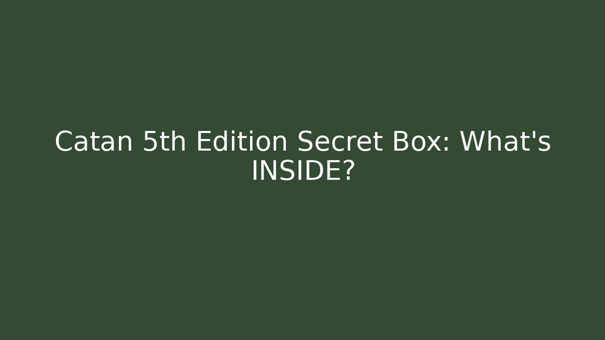 Catan 5th Edition Secret Box: What's INSIDE?