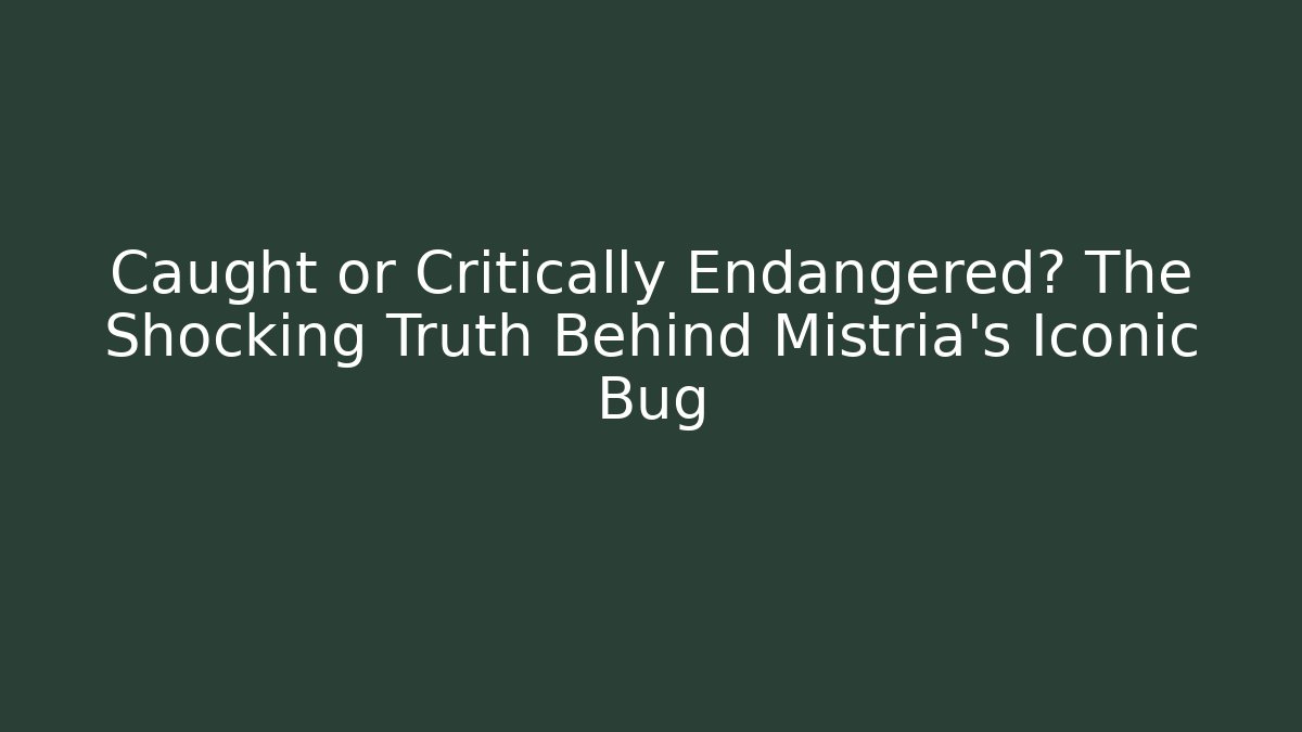 Caught or Critically Endangered? The Shocking Truth Behind Mistria’s Iconic Bug - Critter Realm