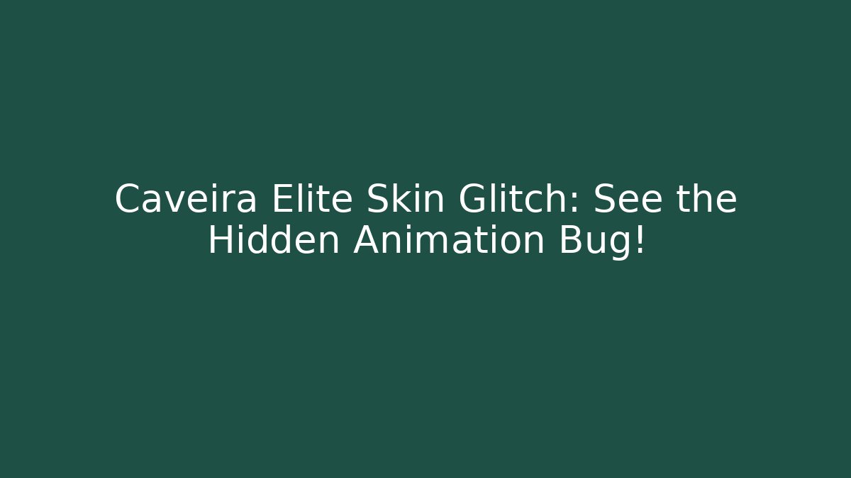 Caveira Elite Skin Glitch: See the Hidden Animation Bug!