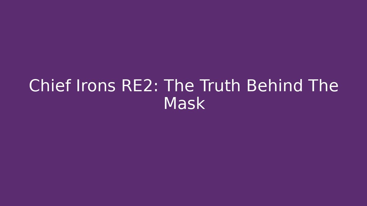 Chief Irons RE2: The Truth Behind The Mask - Critter Realm