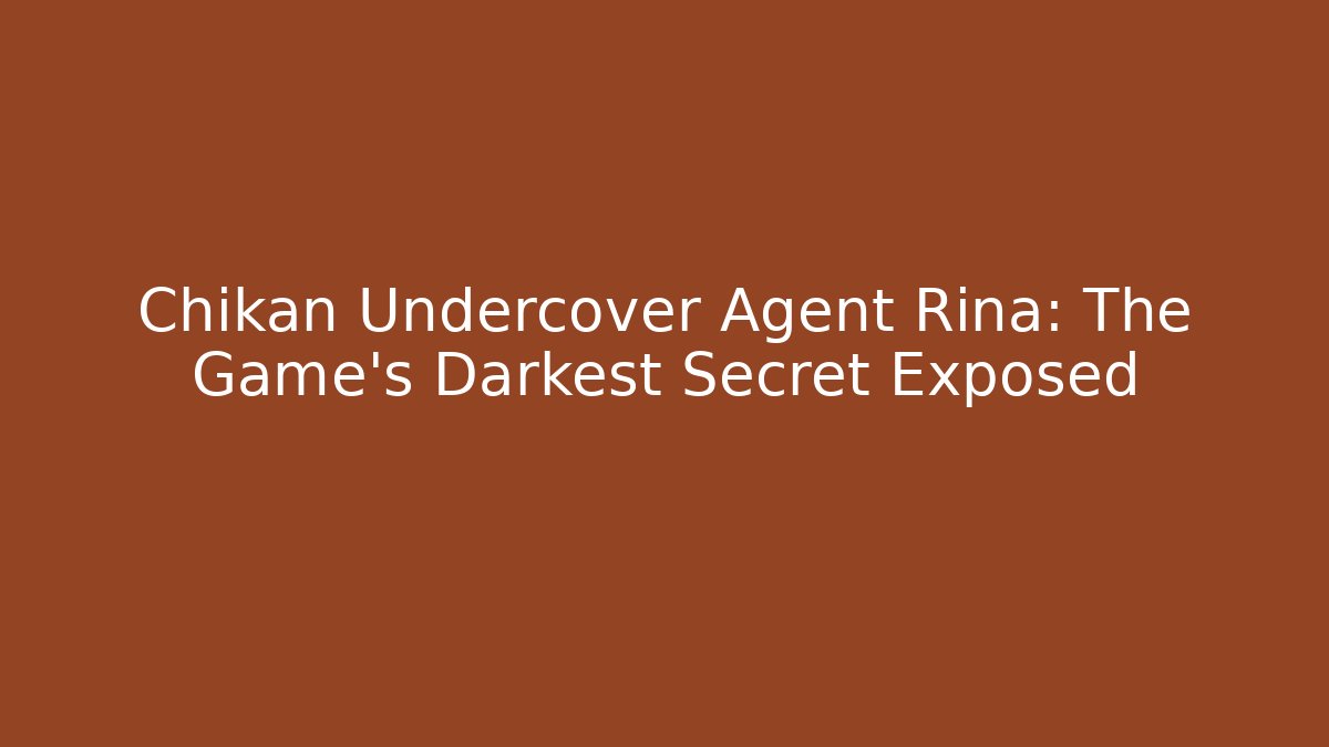 Chikan Undercover Agent Rina: The Game's Darkest Secret Exposed