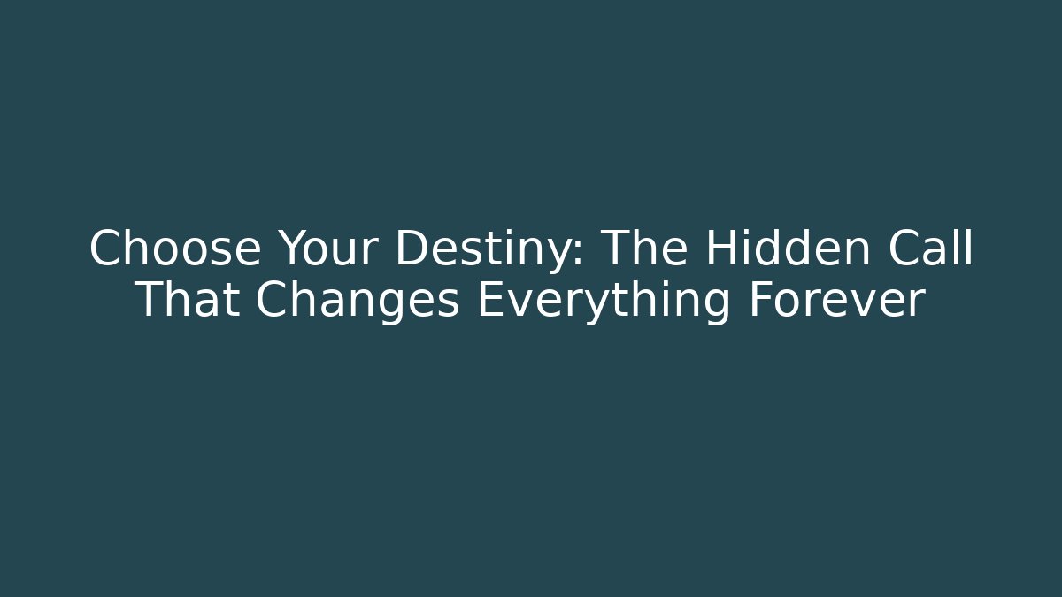 Choose Your Destiny: The Hidden Call That Changes Everything Forever - Critter Realm