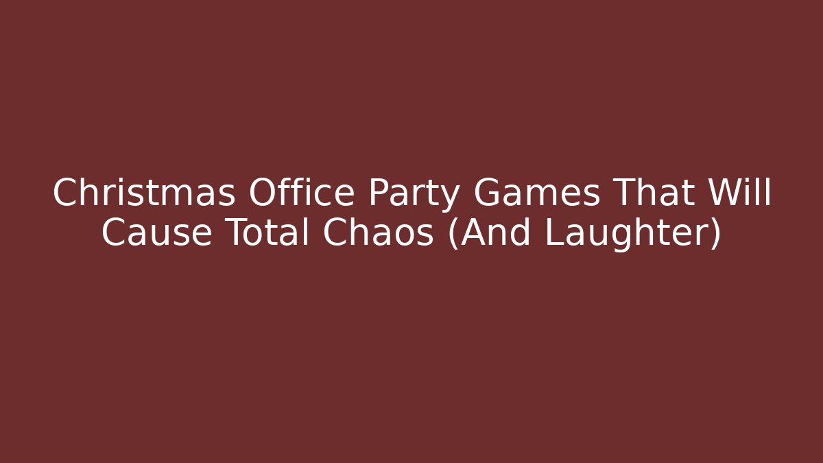 Christmas Office Party Games That Will Cause Total Chaos (And Laughter) - Critter Realm