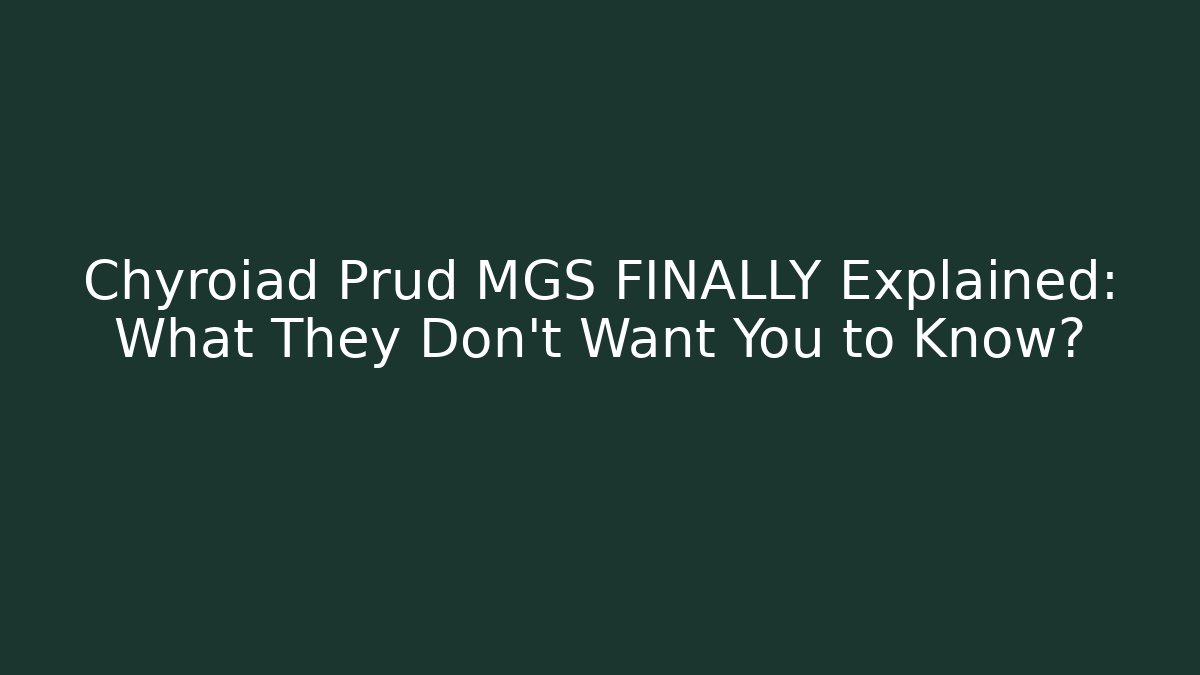 Chyroiad Prud MGS FINALLY Explained: What They Don't Want You to Know?