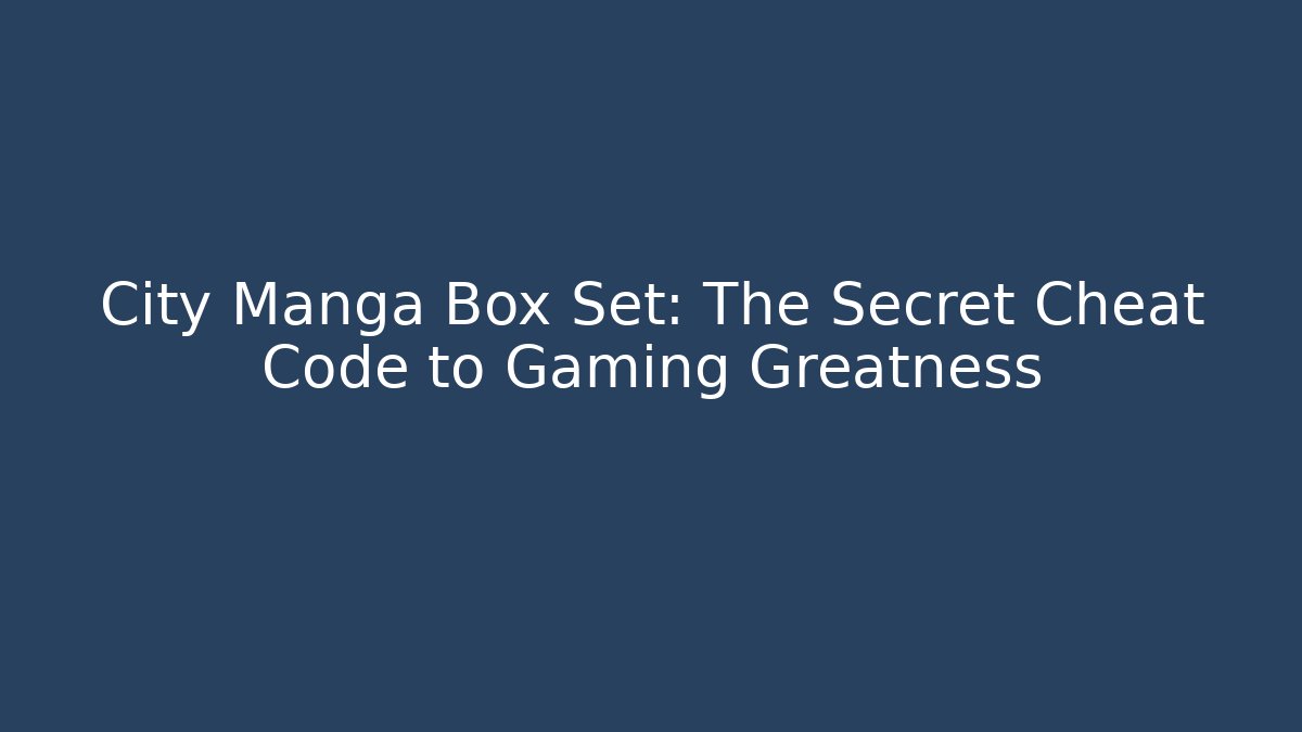 City Manga Box Set: The Secret Cheat Code to Gaming Greatness