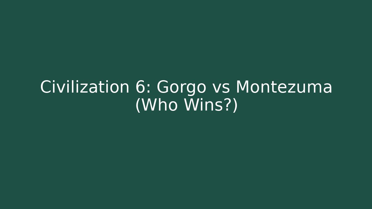 Civilization 6: Gorgo vs Montezuma (Who Wins?)