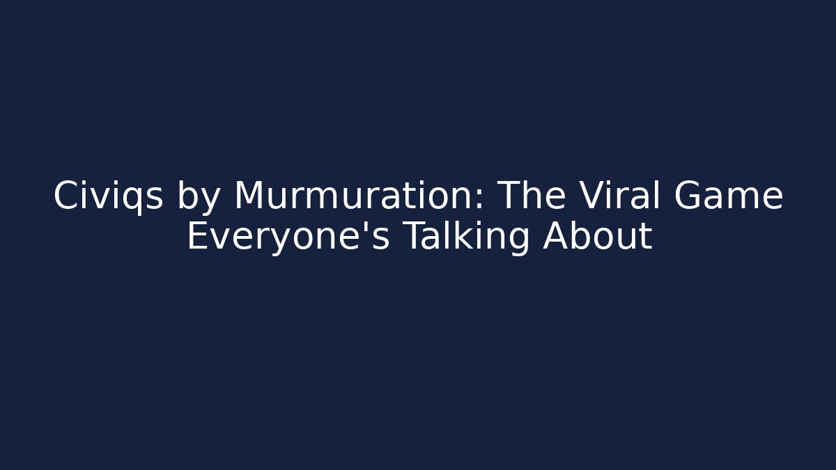 Civiqs by Murmuration: The Viral Game Everyone’s Talking About