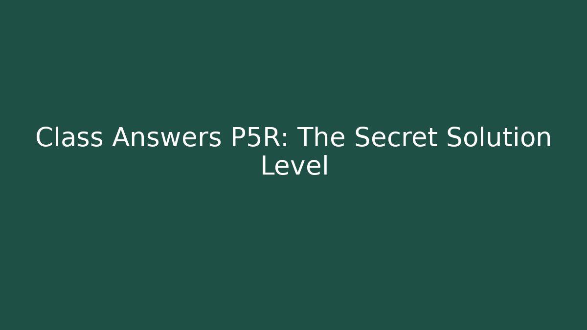 Class Answers P5R: The Secret Solution Level - Critter Realm