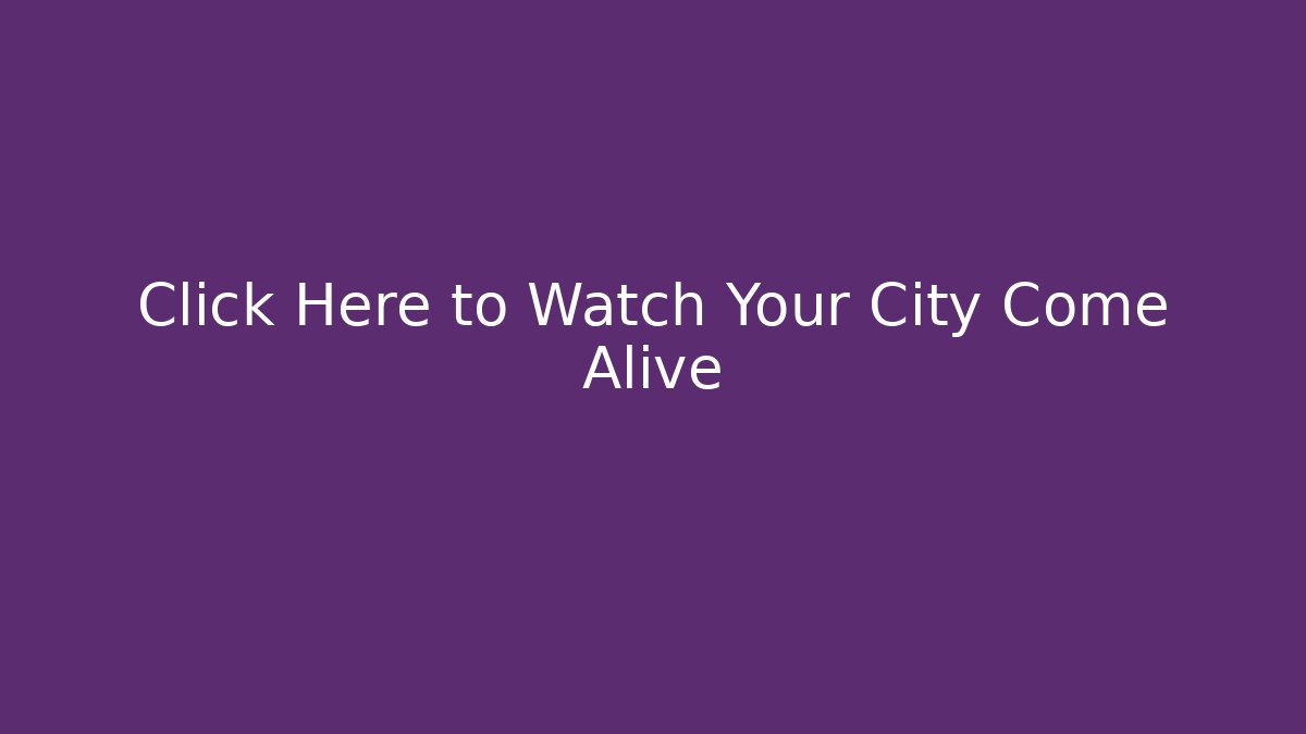 Click Here to Watch Your City Come Alive - Critter Realm