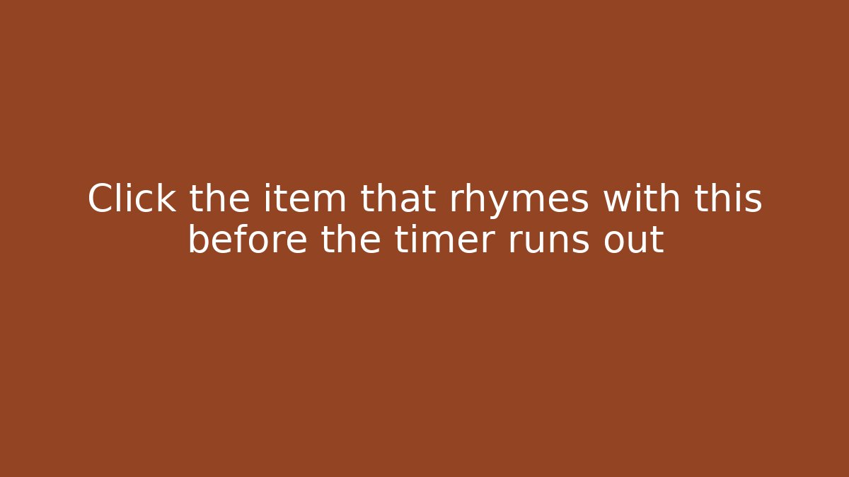 Click the item that rhymes with this before the timer runs out