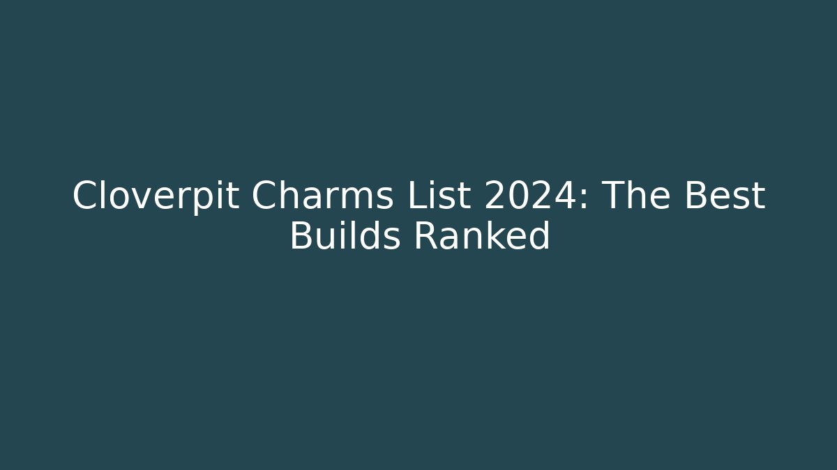 Cloverpit Charms List 2024: The Best Builds Ranked