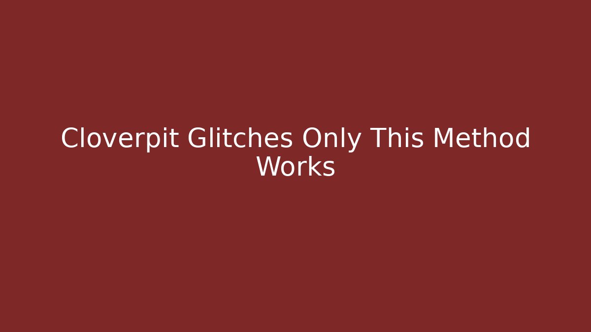 Cloverpit Glitches Only This Method Works - Critter Realm