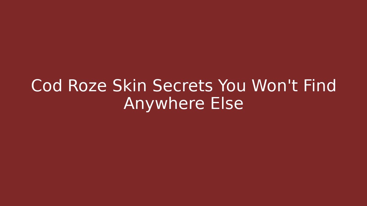 Cod Roze Skin Secrets You Won't Find Anywhere Else