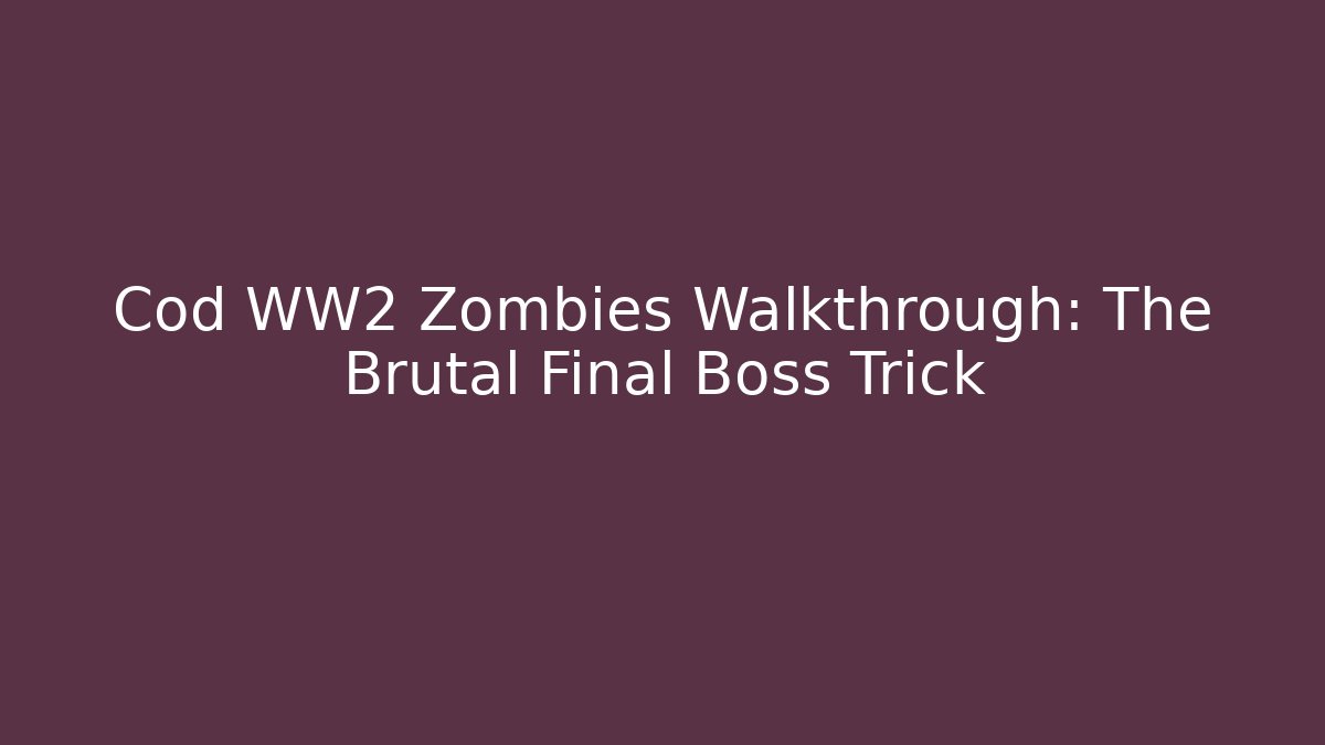 Cod WW2 Zombies Walkthrough: The Brutal Final Boss Trick - Critter Realm