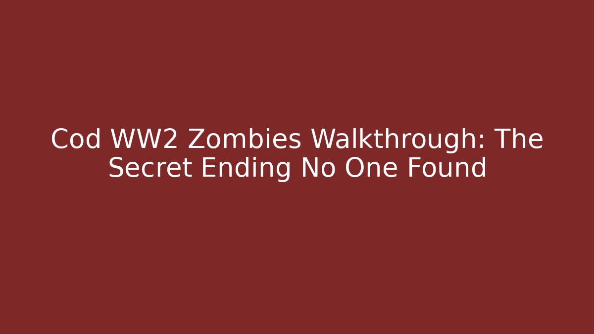 Cod WW2 Zombies Walkthrough: The Secret Ending No One Found - Critter Realm