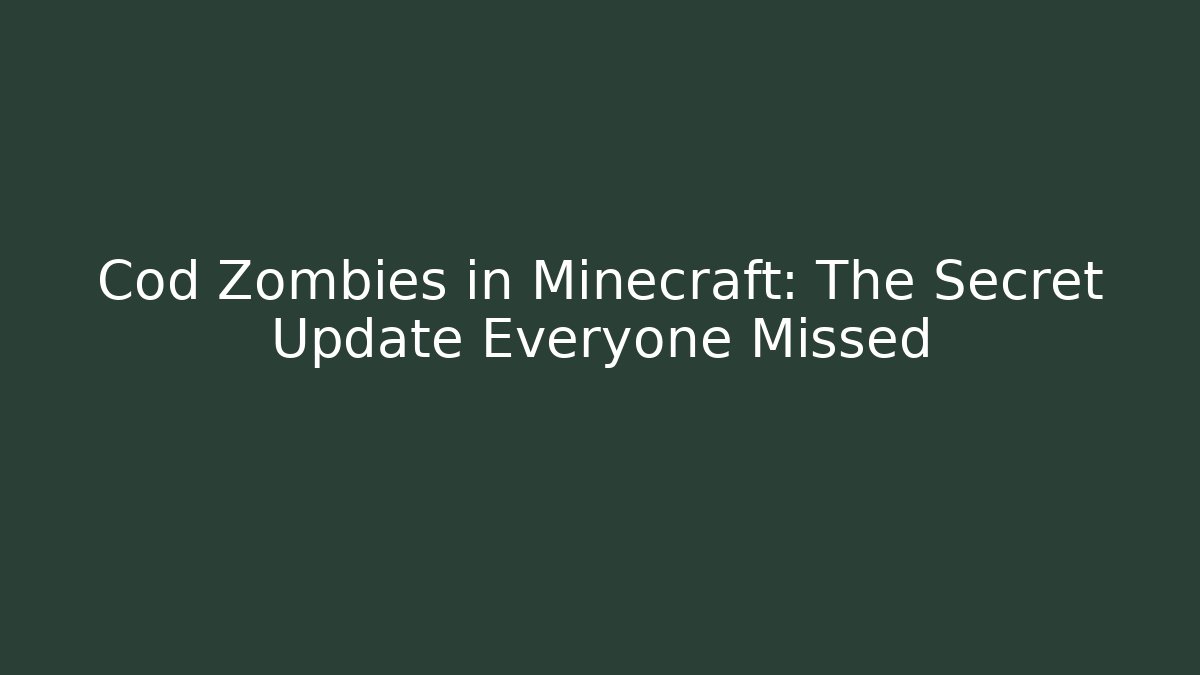 Cod Zombies in Minecraft: The Secret Update Everyone Missed