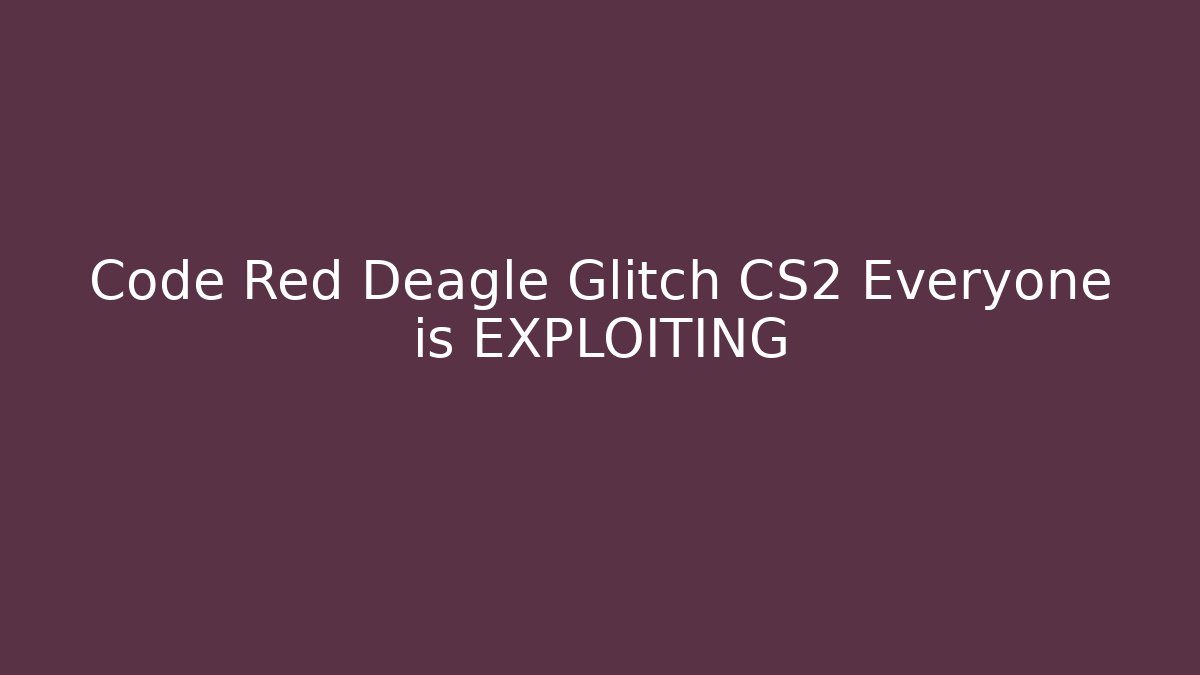 Code Red Deagle Glitch CS2 Everyone is EXPLOITING