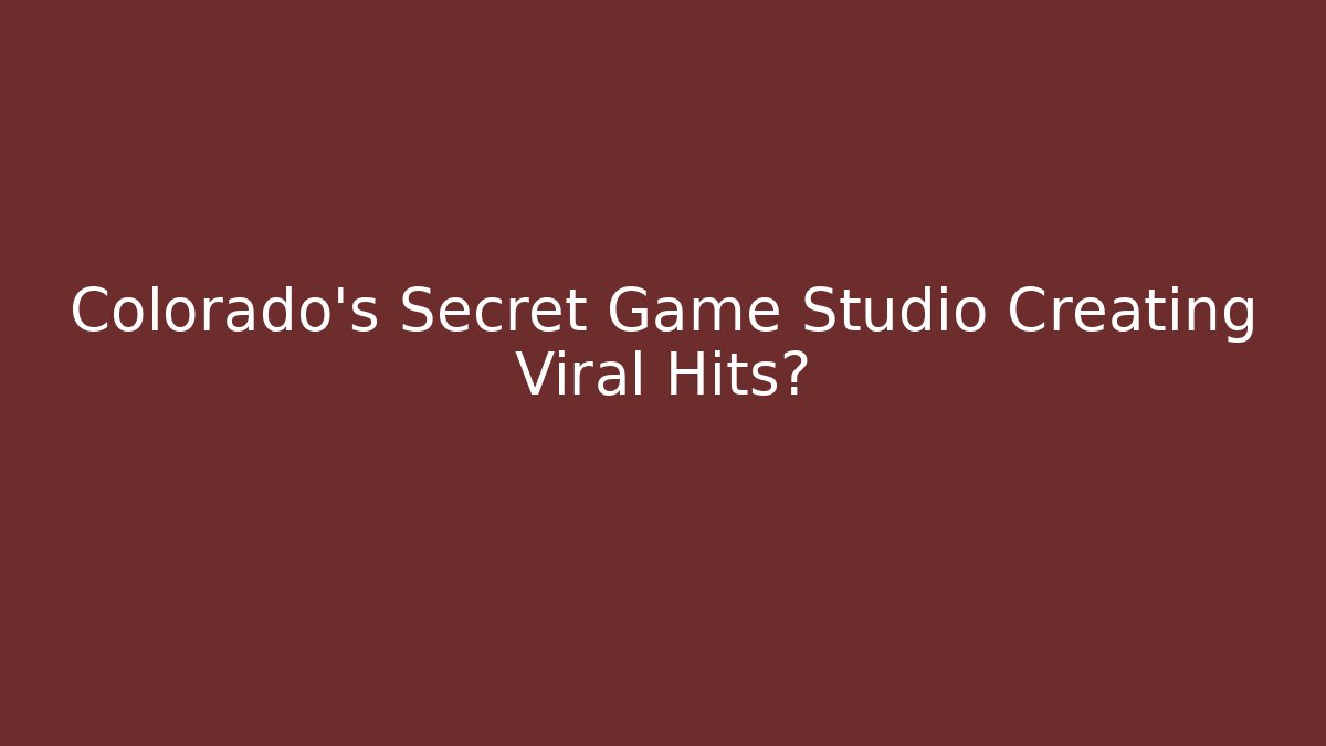 Colorado's Secret Game Studio Creating Viral Hits?