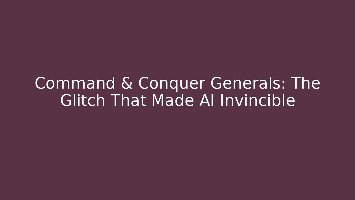 Command & Conquer Generals: The Glitch That Made AI Invincible