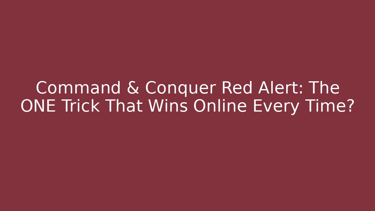 Command & Conquer Red Alert: The ONE Trick That Wins Online Every Time?