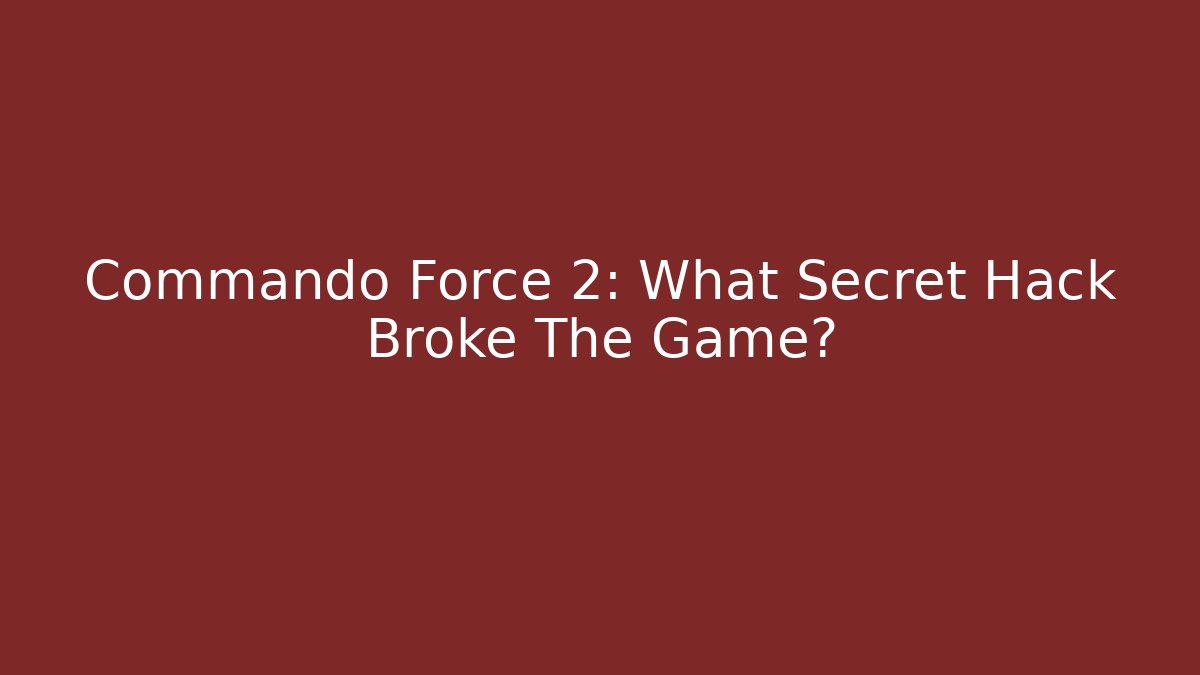 Commando Force 2: What Secret Hack Broke The Game? - Critter Realm