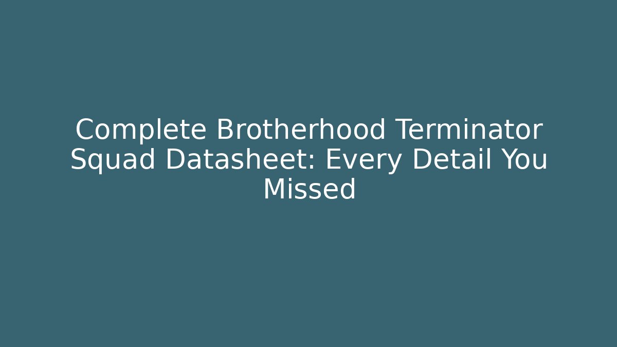 Complete Brotherhood Terminator Squad Datasheet: Every Detail You Missed