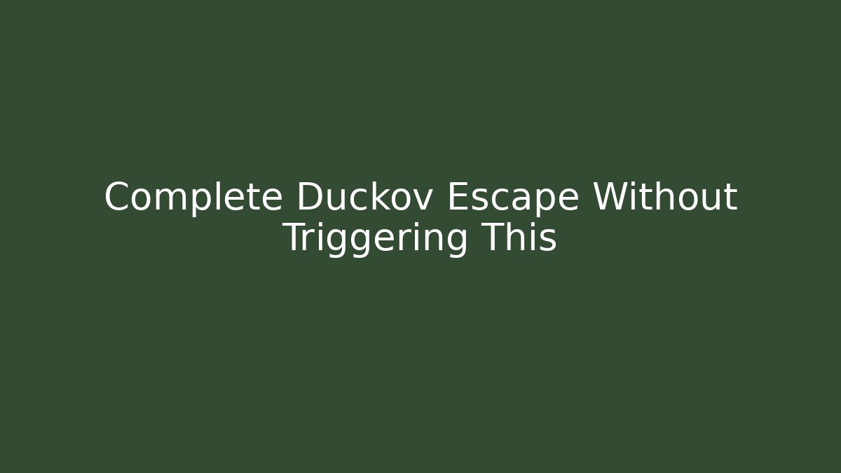 Complete Duckov Escape Without Triggering This - Critter Realm