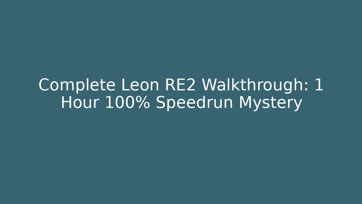 Complete Leon RE2 Walkthrough: 1 Hour 100% Speedrun Mystery