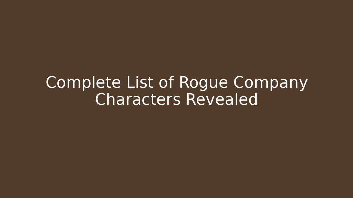Complete List of Rogue Company Characters Revealed