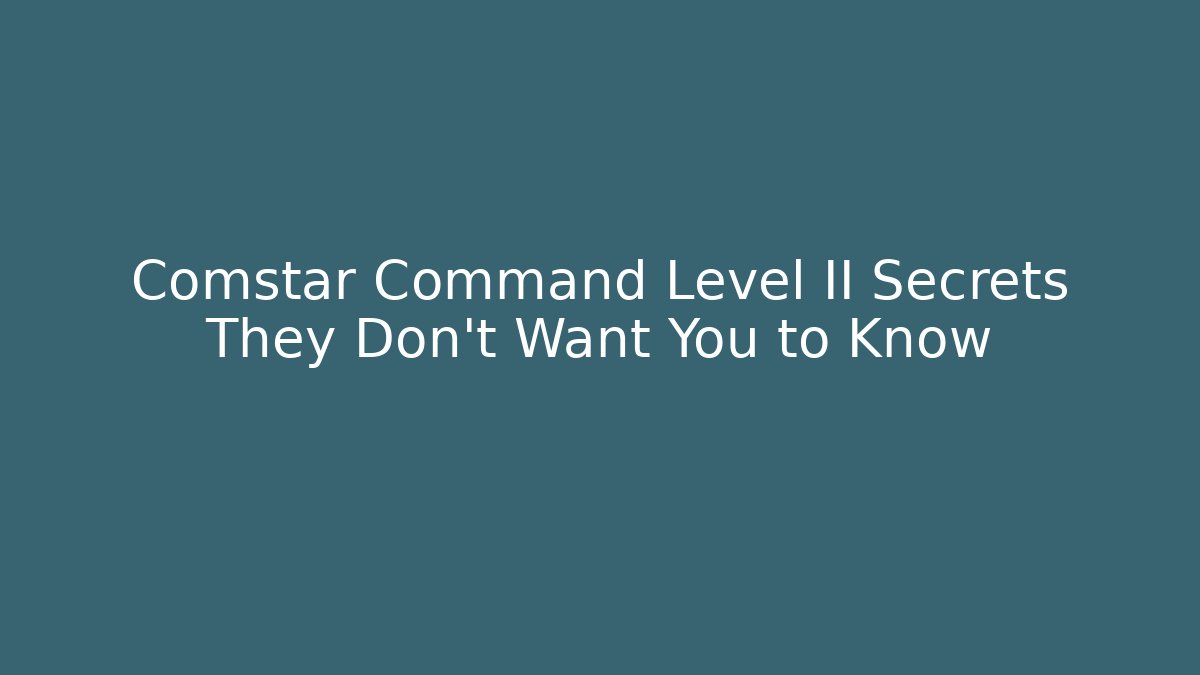 Comstar Command Level II Secrets They Don't Want You to Know - Critter Realm