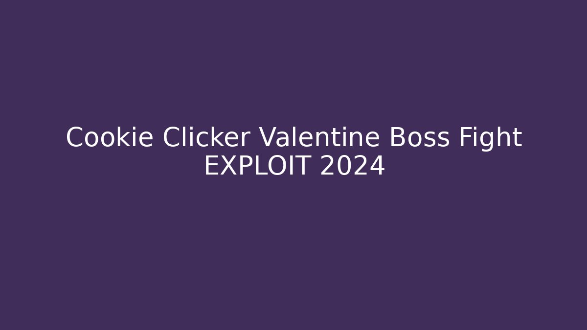 Cookie Clicker Valentine Boss Fight EXPLOIT 2024 - Critter Realm