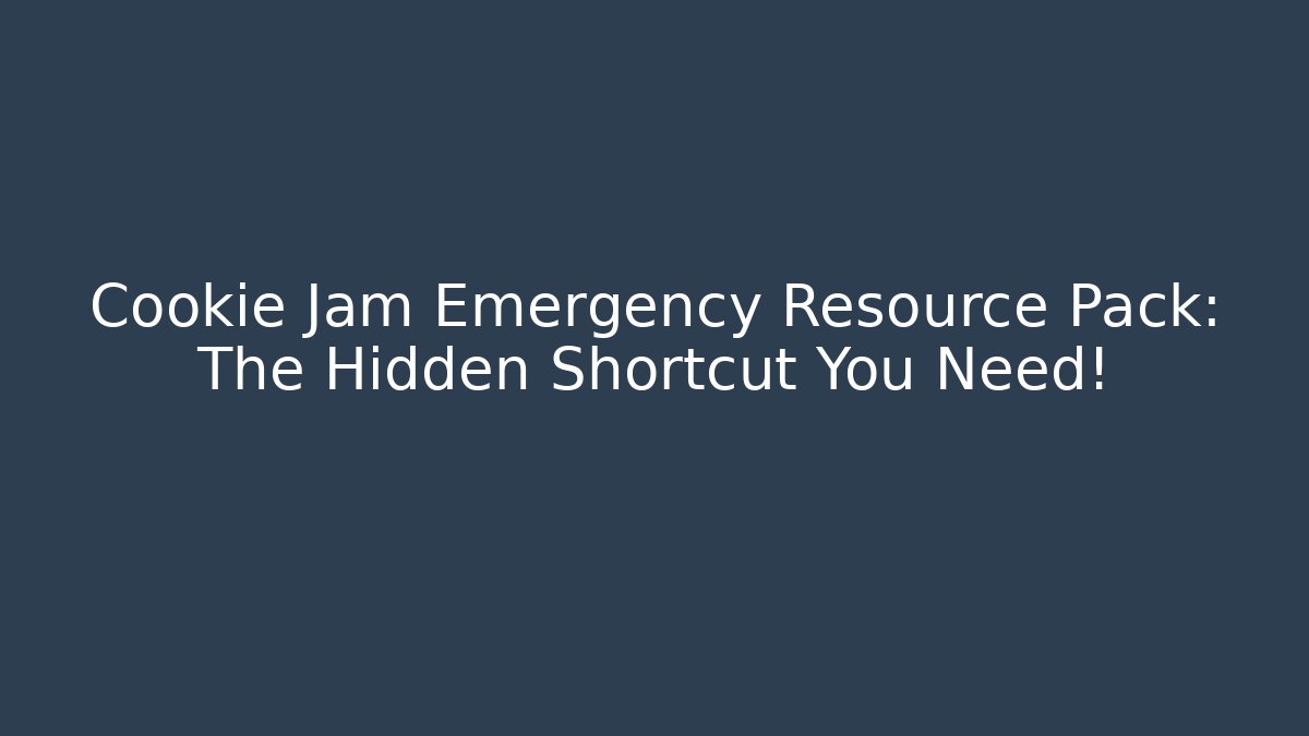 Cookie Jam Emergency Resource Pack: The Hidden Shortcut You Need! - Critter Realm