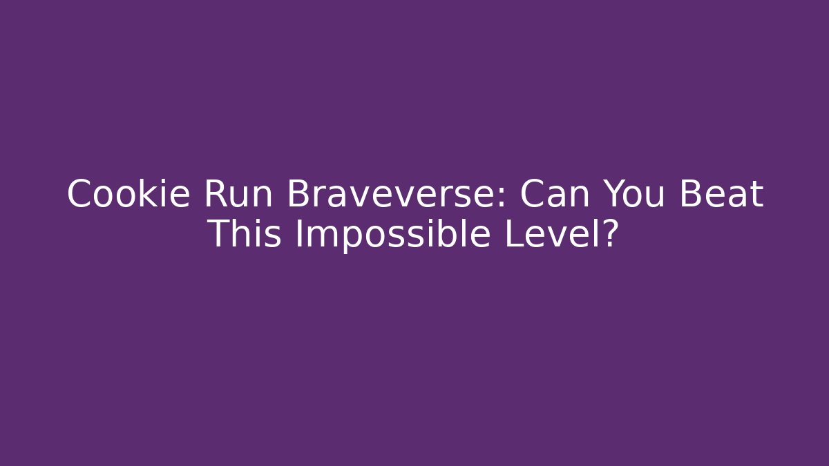 Cookie Run Braveverse: Can You Beat This Impossible Level? - Critter Realm
