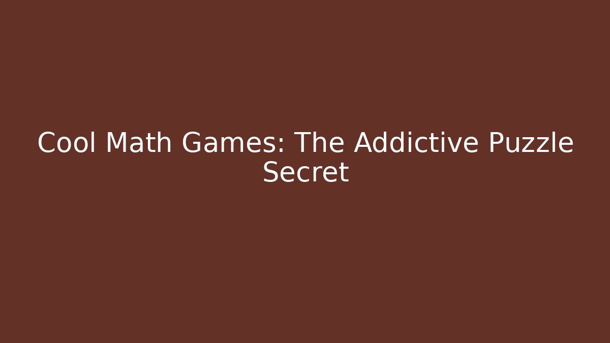 Cool Math Games: The Addictive Puzzle Secret - Critter Realm