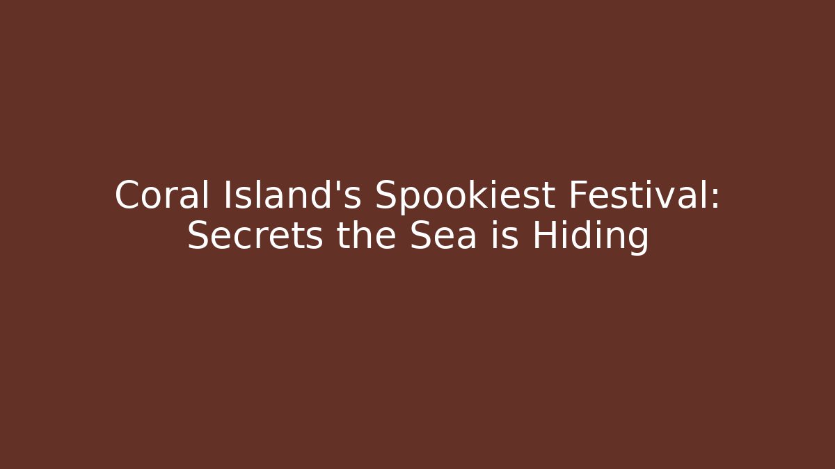 Coral Island's Spookiest Festival: Secrets the Sea is Hiding
