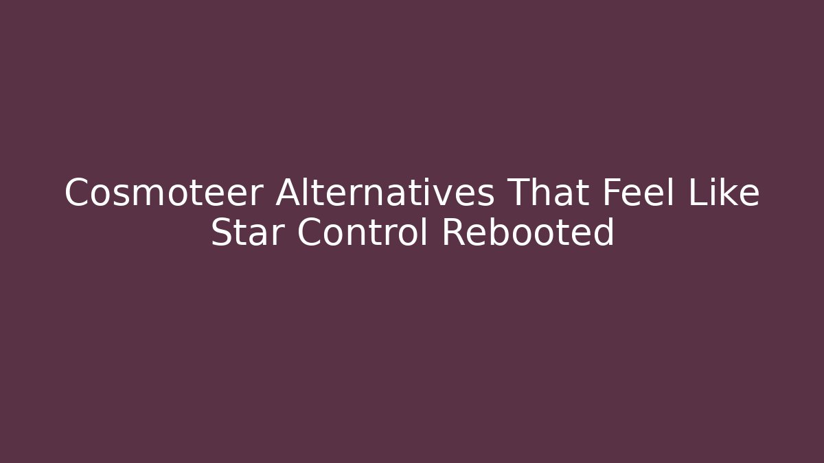 Cosmoteer Alternatives That Feel Like Star Control Rebooted - Critter Realm