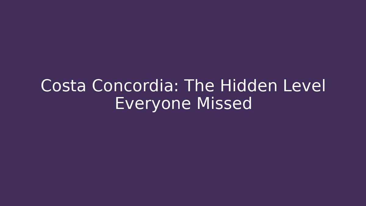 Costa Concordia: The Hidden Level Everyone Missed - Critter Realm