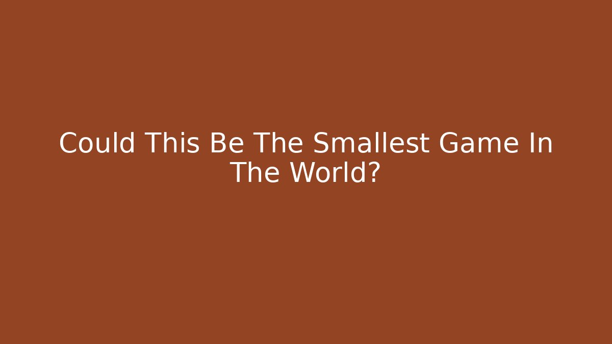Could This Be The Smallest Game In The World? - Critter Realm