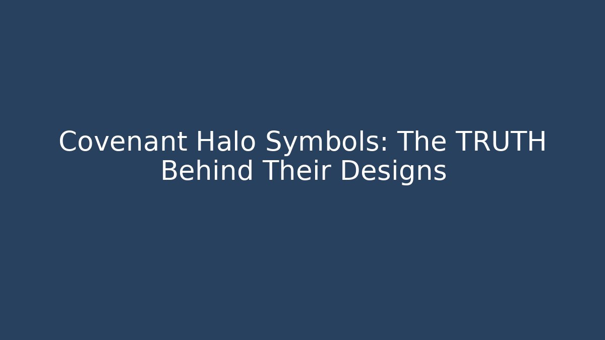 Covenant Halo Symbols: The TRUTH Behind Their Designs