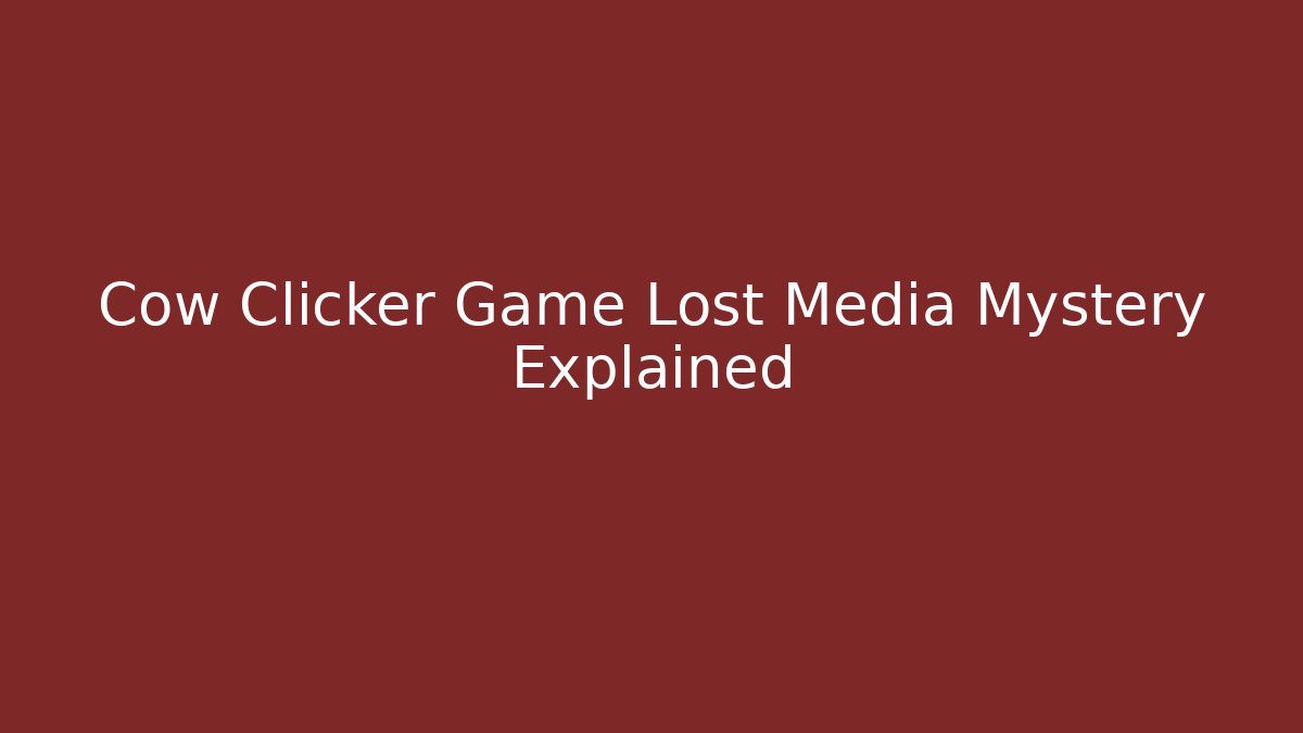 Cow Clicker Game Lost Media Mystery Explained - Critter Realm
