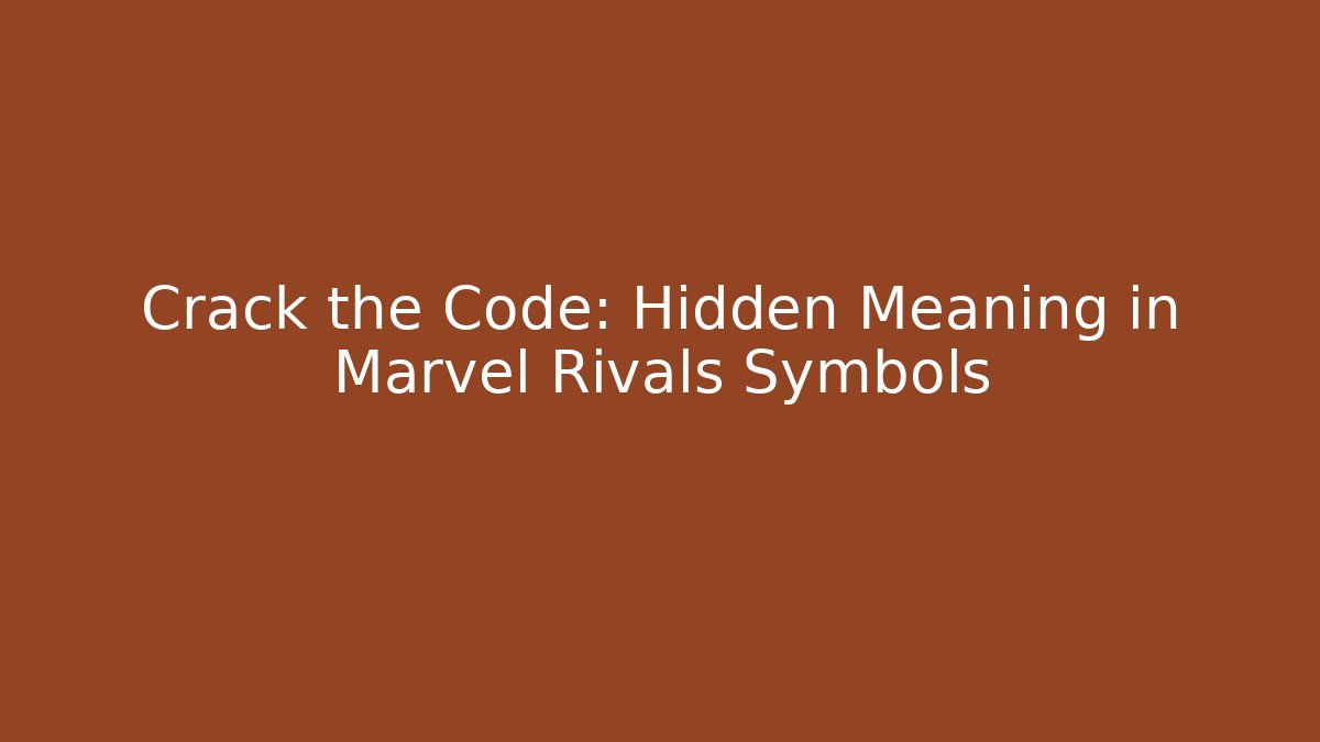 Crack the Code: Hidden Meaning in Marvel Rivals Symbols
