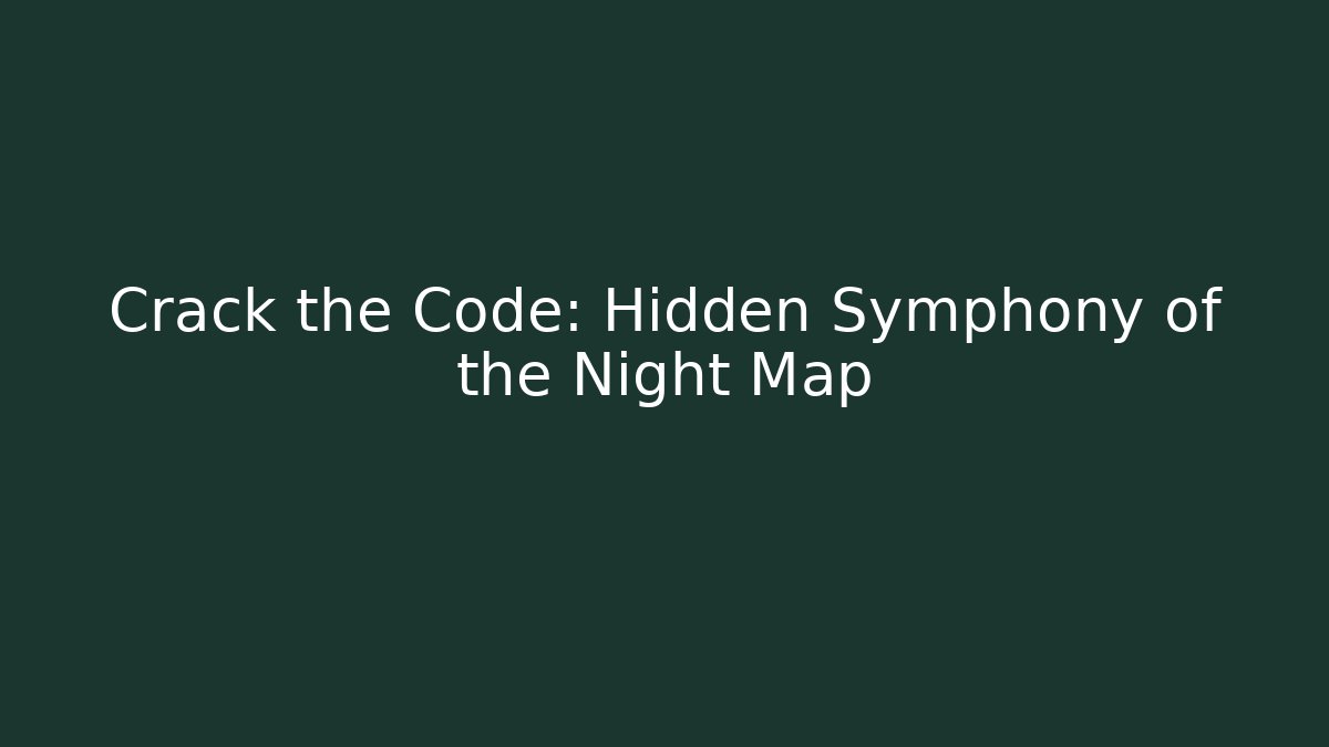 Crack the Code: Hidden Symphony of the Night Map