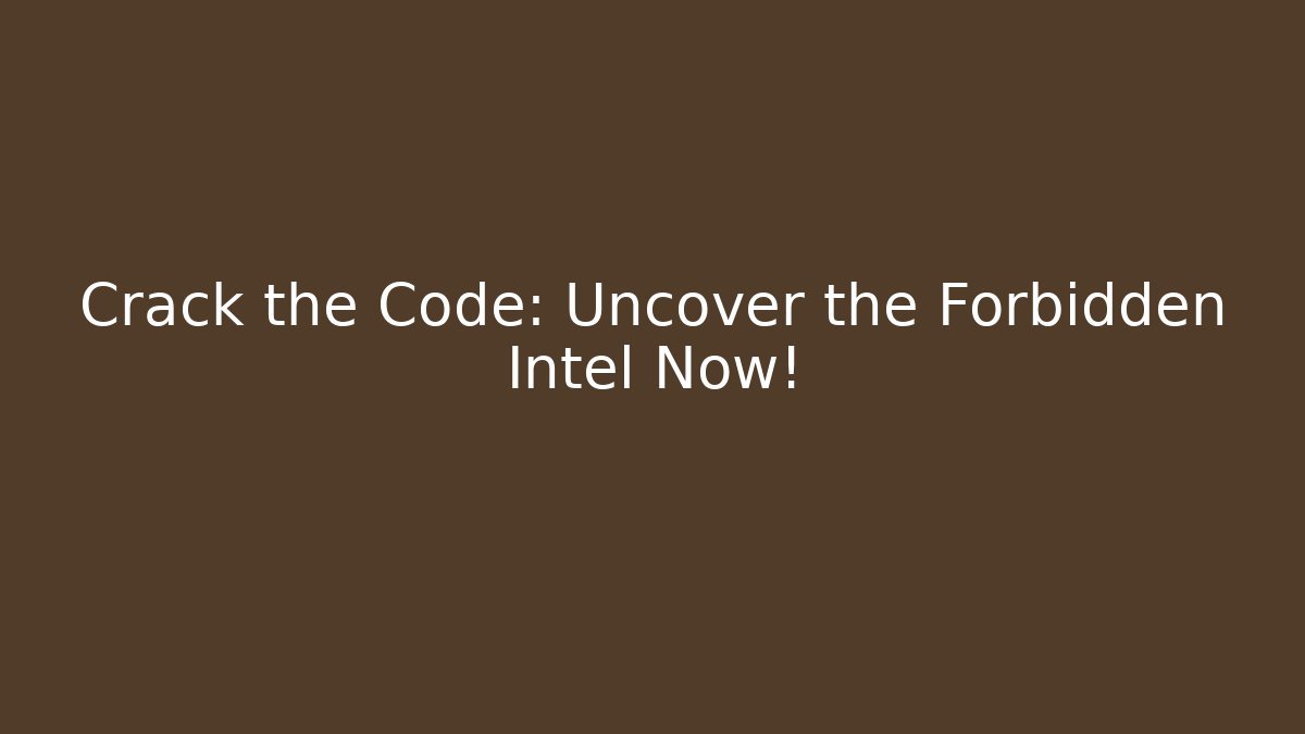 Crack the Code: Uncover the Forbidden Intel Now! - Critter Realm
