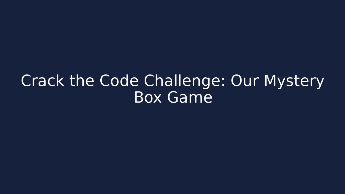 Crack the Code Challenge: Our Mystery Box Game - Critter Realm