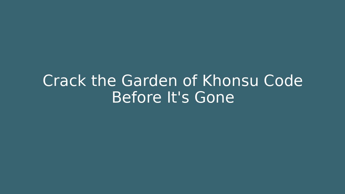 Crack the Garden of Khonsu Code Before It’s Gone - Critter Realm