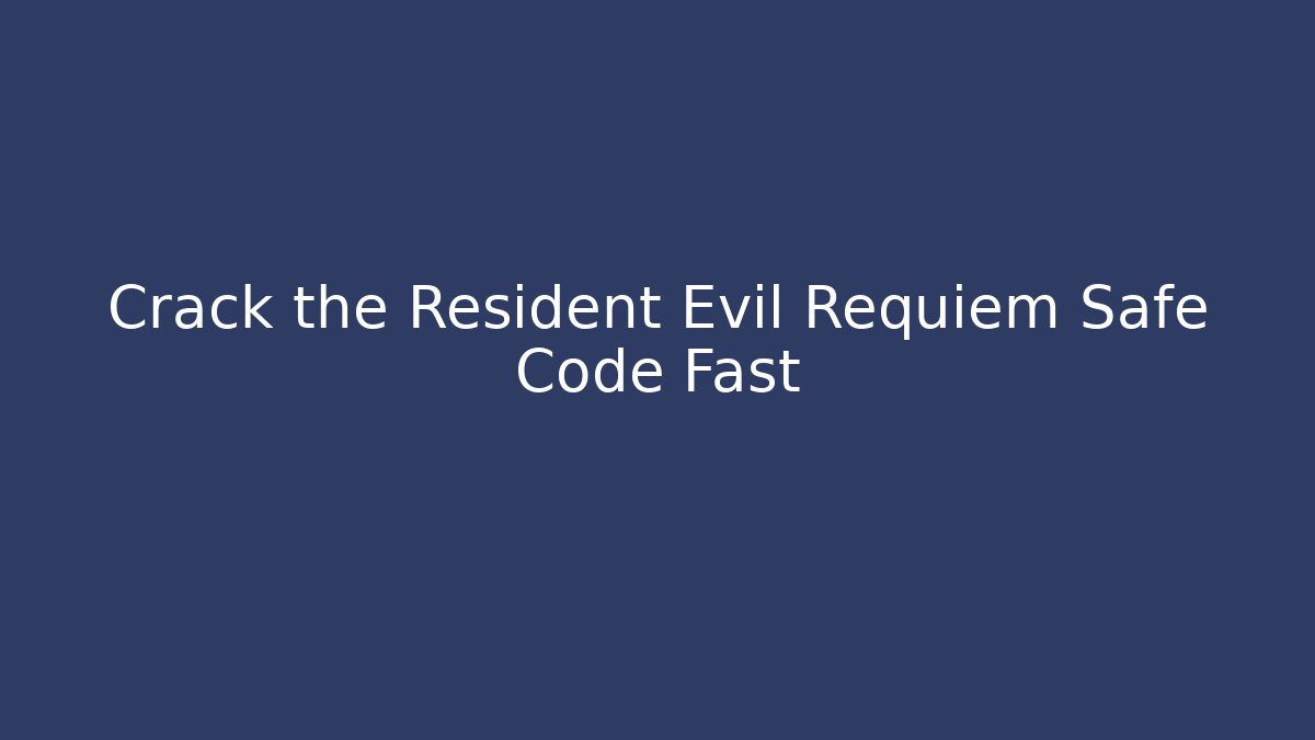 Crack the Resident Evil Requiem Safe Code Fast - Critter Realm