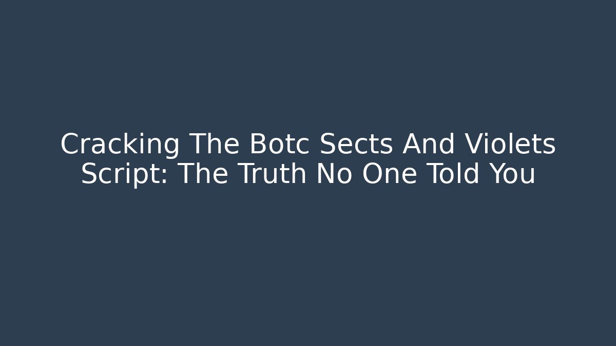 Cracking The Botc Sects And Violets Script: The Truth No One Told You - Critter Realm